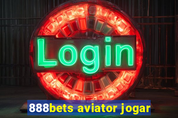 888bets aviator jogar